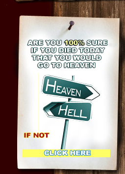 Are You Sure if You Died Today that you would go to Heaven?